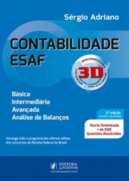 Contabilidade ESAF 3D - Descomplicada, Decifrada e Desmitificada
