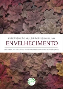 Intervenção multiprofissional no envelhecimento