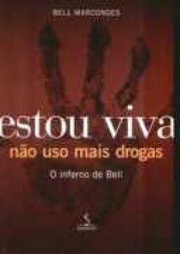 Estou viva: não uso mais drogas