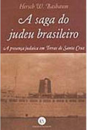 Saga do Judeu Brasileiro: a Presença Judaica em Terras de Santa Cruz