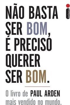 E Preciso Querer Ser Bom Nao Basta Ser Bom