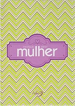 MEDITACAO DIARIA :MULHER ED DE BOLSA CAPA VERDE