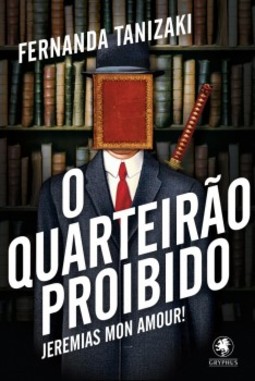 O quarteirão proibido: Jeremias mon amour!