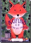 Autores Premiados: Rufino E O Monstro Da Amoreira