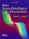 Base Neurofisiológica do Movimento