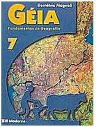 Géia: Fundamentos da Geografia - 7 Série - 1 Grau