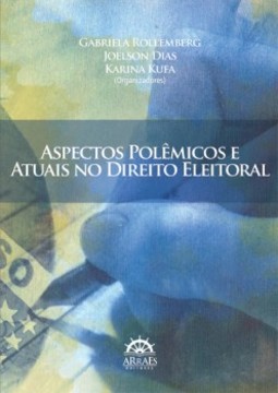 Aspectos polêmicos e atuais no direito eleitoral