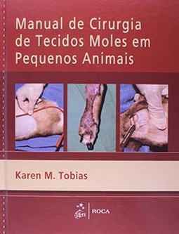 Manual de cirurgia de tecidos moles em pequenos animais