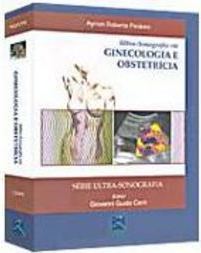 Ultra-Sonografia em Ginecologia e Obstetrícia