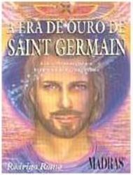 Era de Ouro de Saint Germain:Guia Prático para Transmutação Energética