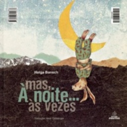 Mas, à noite... às vezes