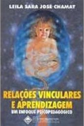 Relações Vinculares e Aprendizagem: um Enfoque Psicopedagógico