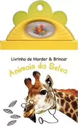 Animais da Selva : Livrinho de Morder & Brincar