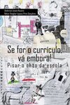 Se for o currículo, vá embora! pisar o chão da escola