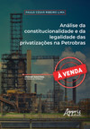 Análise da constitucionalidade e da legalidade das privatizações na Petrobras