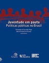 Juventude em pauta: Políticas públicas no Brasil