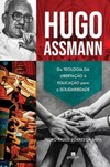Hugo Assmann: da teologia da libertação à educação para a solidariedade