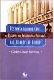 Responsabilidade Civil do Estado e das Instituições Privadas...