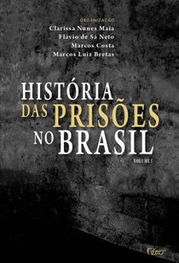 V.1 Historia das prisoes no brasil