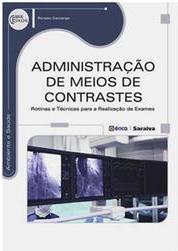 Administração de meios de contrastes: rotinas e técnicas para a realização de exames