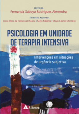 Psicologia em unidade de terapia intensiva: intervenções em situações de urgência subjetiva