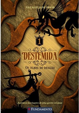 Destemida 1 - Os Olhos Do Dragao