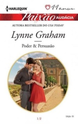 Poder &amp; Persuasão (Paixão Audácia #5)