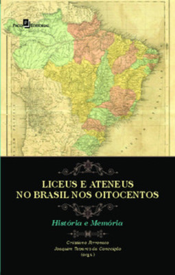 Liceus e ateneus no Brasil nos oitocentos: história e memória