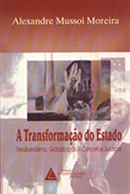 A transformação do Estado: Neoliberalismo, globalização e conceitos jurídicos