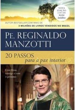 20 PASSOS PARA A PAZ INTERIOR – REPACK: ... O PROXIMO