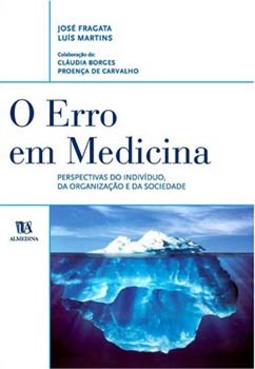 O erro em medicina: perspectivas do indivíduo, da organização e da sociedade