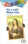 On a volé Mona Lisa (Collection Découverte #1)