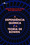 A dependência química e a teoria de Bowen