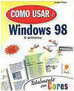 Como Usar o Windows 98 o Definitivo Totalmente em Cores