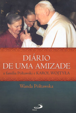 Diário de uma amizade: a família Póltawski e Karol Wojtyla