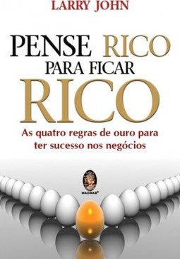 Pense rico para ficar rico