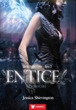 Entice (Provocar) - Série Violet Éden - Livro 2