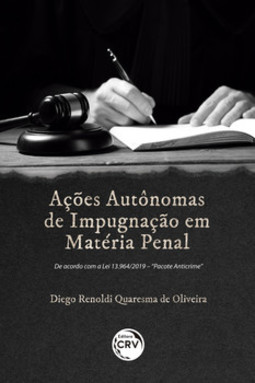 Ações autônomas de impugnação em matéria penal