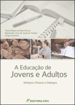 A educação de jovens e adultos: múltiplos olhares e diálogos