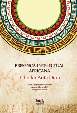 Presença intelectual africana: Cheikh Anta Diop