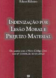Indenização por Lezão Moral e Prejuízo Material