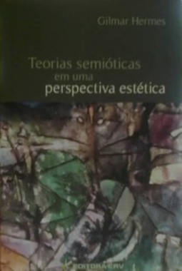 Teorias Semióticas em uma Perspectiva Estética