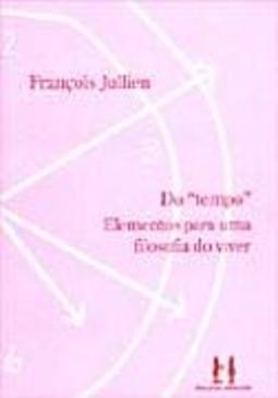 Do "Tempo" Elementos para uma Filosofia do Viver