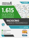 Raciocínio lógico-matemático: 1.615 questões comentadas