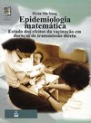 Epidemiologia matemática: estudo dos efeitos da vacinação em doenças de transmissão direta