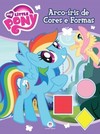 My Little Pony: arco-íris de cores e formas