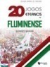 20 Jogos Eternos do Fluminense
