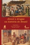 Álcool e drogas na história do Brasil