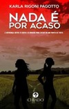 Nada é por acaso