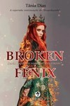 Broken fénix